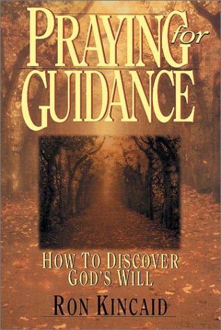 Praying for Guidance: How to Discover God's Will used book depot