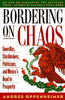 Bordering on Chaos: Guerrillas, Stockbrokers, Politicians, and Mexicos Road to Prosperity Oppenheimer, Andres