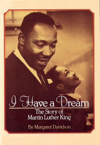 I Have a Dream: The Story of Martin Luther King: The Story Of Martin Luther King [Paperback] Davidson, Margaret