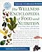 The Wellness Encyclopedia of Food and Nutrition
