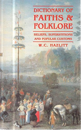 Dictionary of Faith and Folklore [Paperback]