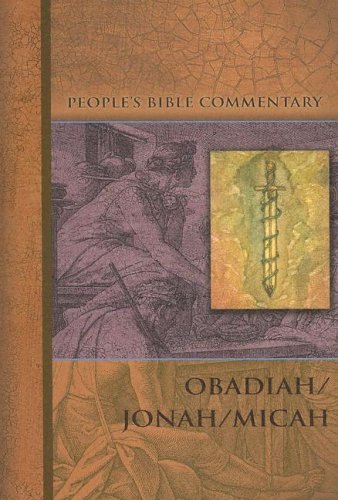Obadiah/Jonah/Micah (People's Bible Commentary Series)