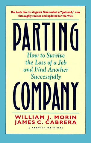 Parting Company: How to Survive the Loss of a Job and Find Another Successfully used book depot