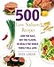 500 Low Sodium Recipes: Lose the Salt, Not the Flavor, In Meals the Whole Family Will Love [Paperback] Dick Logue