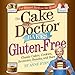The Cake Mix Doctor Bakes GlutenFree [Paperback] Byrn, Anne