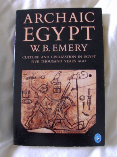 Archaic Egypt Walter B Emery