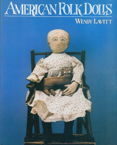 American Folk Dolls [Paperback] Wendy Lavitt and Schecter Me Sun Lee