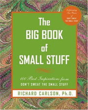 The Big Book 0f Small Stuff: 100 of the Best Inspirations From Don't Sweat the Small Stuff used book depot