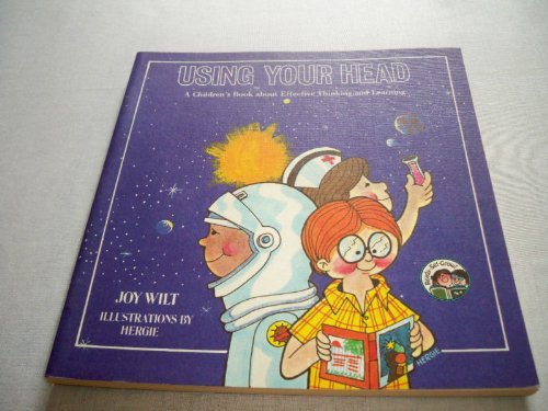 Using Your Head: A Children's Book About Effective Thinking and Learning (Ready-Set-Grow) used book depot