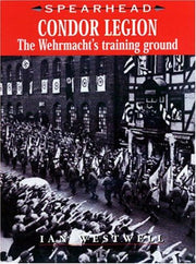 Condor Legion: The Wehrmacht's Training Ground (SPEARHEAD) used book depot