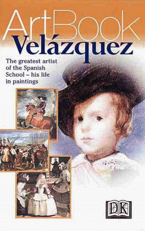 Velasquez: The Genius of the Spanish SchoolHis Life in Paintings Diego Velasquez