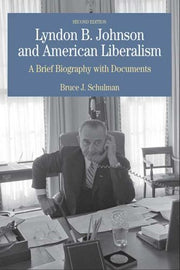 Lyndon B. Johnson and American Liberalism: A Brief Biography with Documents (The Bedford Series in History And Culture) used book depot