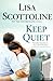 Keep Quiet Signed Book [Hardcover] Lisa Scottoline
