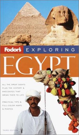 Fodors Exploring Egypt, 3rd Edition Exploring Guides Fodors
