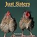 Just Sisters: You Mess With Her, You Mess With Me