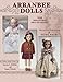 Arranbee Dolls: The Dolls That Sell on Sight, Identification & Value Guide