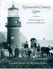 Nineteenth-Century Lights: Historic Images of American Lighthouses