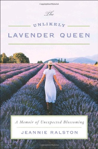 The Unlikely Lavender Queen: A Memoir of Unexpected Blossoming used book depot
