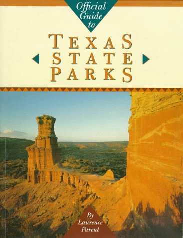 Official Guide to Texas State Parks Learn About Texas Parent, Laurence
