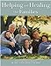 Helping And Healing Our Families: Principles And Practices Inspired By The Family: A Proclamation to the World Hart, Craig H