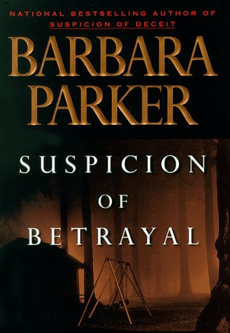 Suspicion of Betrayal Parker, Barbara