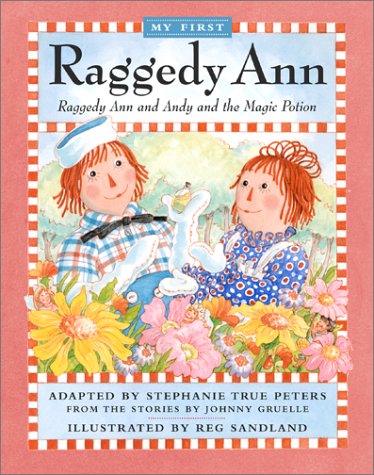 Raggedy Ann And Andy And The Magic Potion Stephanie True Peters and Reg Sandland