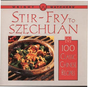 Weight Watchers Stir-Fry to Szechuan: 100 Classic Chinese Recipes (WEIGHT WATCHER'S LIBRARY SERIES) used book depot