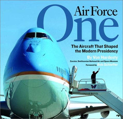 Air Force One: The Aircraft That Shaped the Modern Presidency used book depot