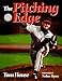 The Pitching Edge [Paperback] Tom House