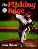 The Pitching Edge [Paperback] Tom House