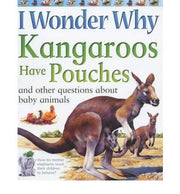 I Wonder Why Kangaroos Have Pouches: And Other Questions About Baby Animals (I Wonder Why) used book depot