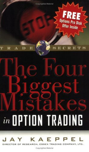 The Four Biggest Mistakes in Option Trading (Trade Secrets Ser) used book depot