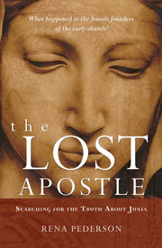 The Lost Apostle: Searching for the Truth About Junia used book depot