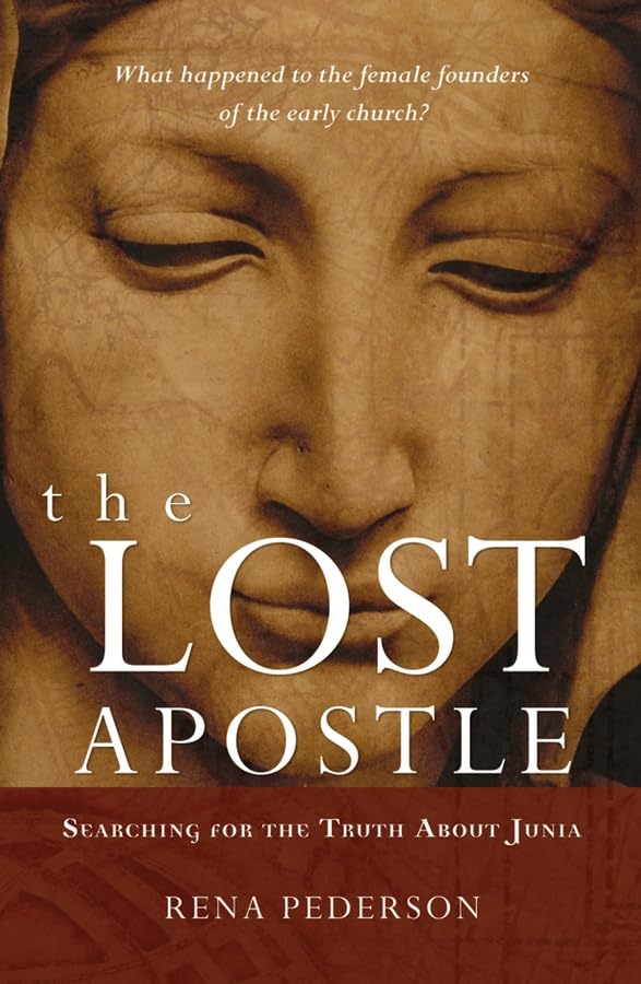 The Lost Apostle: Searching for the Truth About Junia used book depot