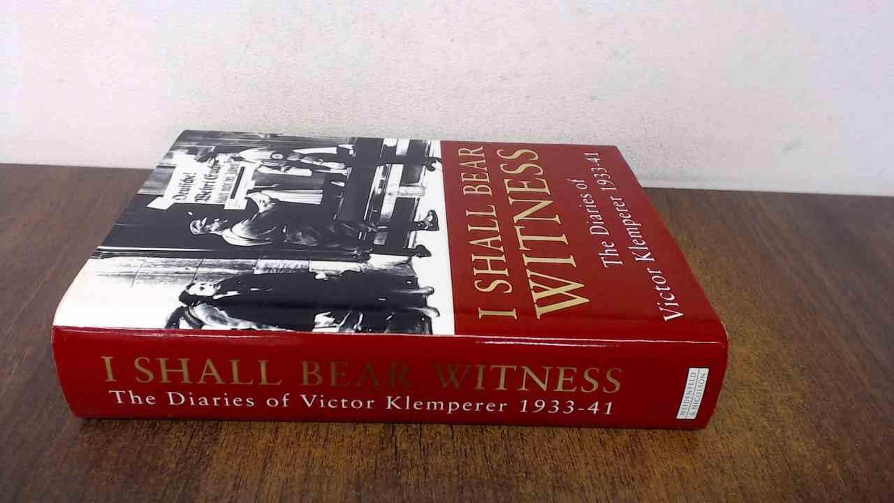 I Shall Bear Witness the Diaries of Victor Klemperer 1933-41 used book depot
