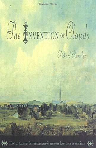 The Invention of Clouds: How an Amateur Meteorologist Forged the Language of the Skies used book depot