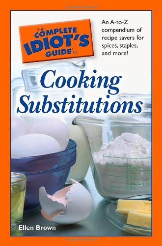 The Complete Idiot's Guide to Cooking Substitutions used book depot