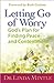 Letting Go of Worry: Gods Plan for Finding Peace and Contentment [Paperback] Mintle, Linda and Graham, Ruth