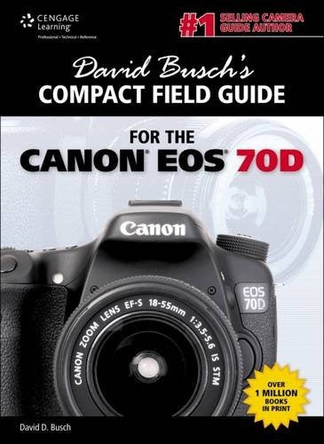 David Busch's Compact Field Guide for the Canon EOS 70D used book depot