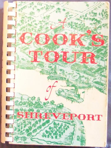 A Cooks Tour of Shreveport [Spiralbound] The Junior League of Shreveport