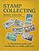 Stamp Collecting: An Illustrated Guide and Handbook for Adult Collectors