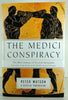 The Medici Conspiracy: The Illicit Journey of Looted Antiquities--From Italy's Tomb Raiders to the World's Greatest Museums