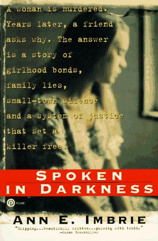 Spoken in Darkness: Small-Town Murder and a Friendship Beyond Death used book depot