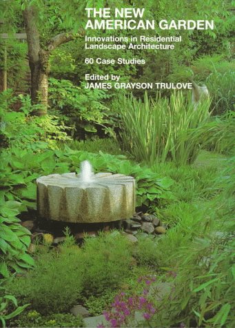 New American Garden: Innovations in Residential Landscape Architecture: 60 Case Studies used book depot