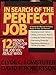 In Search of the Perfect Job: 12 Proven Steps for Getting the Job You Really Want [Hardcover] Lowstuter, Clyde; Robertson, David; Lowstuter, Clyde C and Robertson, David P