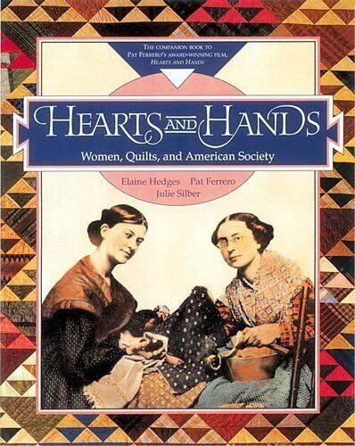 Hearts and Hands: The Influence of Women & Quilts on American Society used book depot