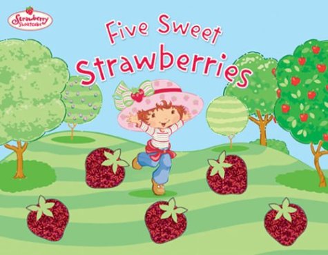 Five Sweet Strawberries: Strawberry Shortcake used book depot