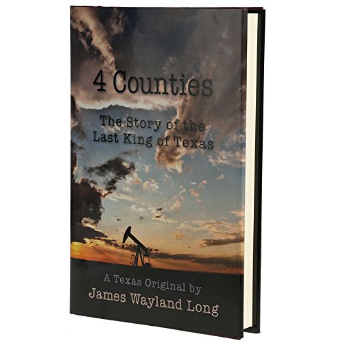 Wayland Long 4 Counties The Story of The Last King of Texas Book used book depot