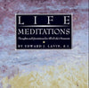 LIFE MEDITATIONS: Thoughts and Quotations for All of Lifes Moments Lavin, Edward