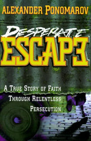 Desperate escape: [a true story of faith through relentless persecution] used book depot